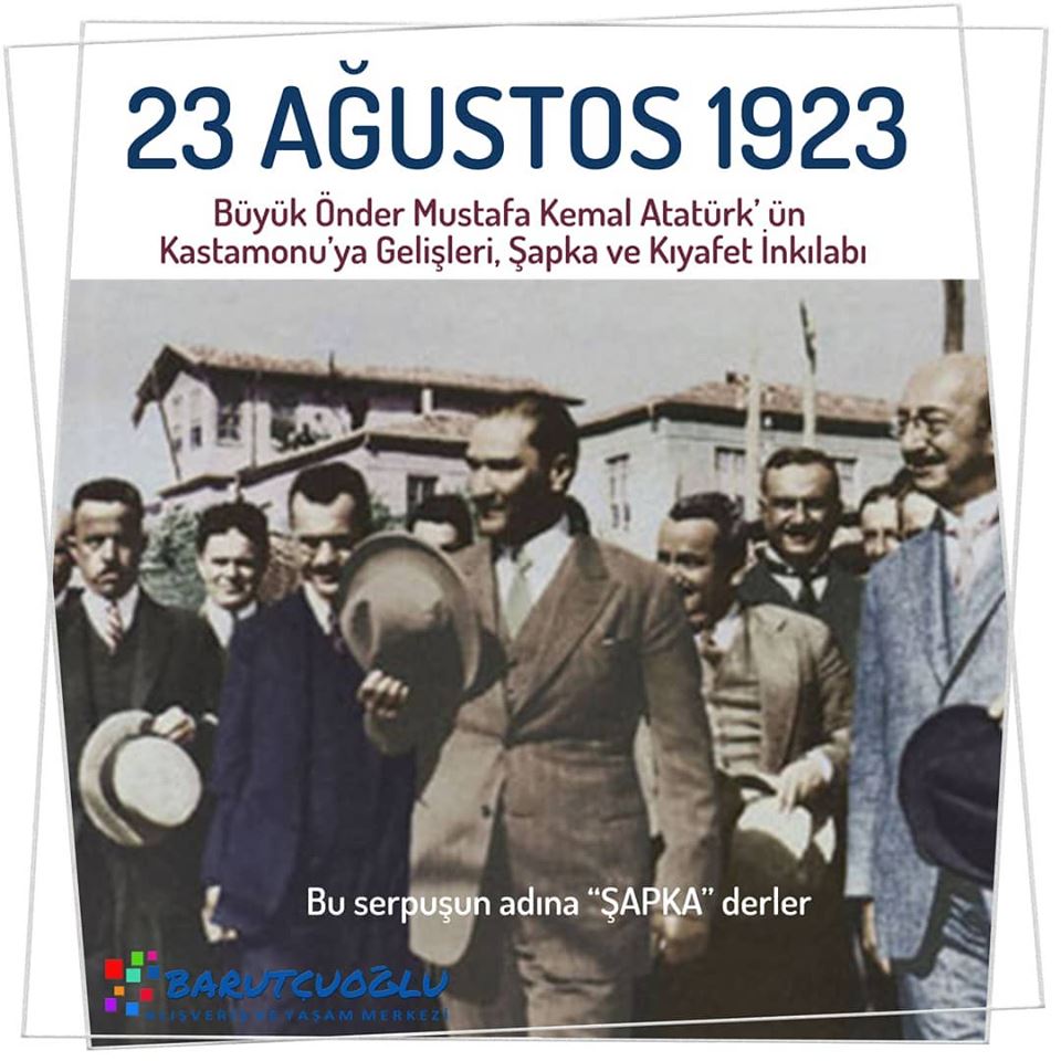 23 Ağustos 1923 Büyük Önder Mustafa Kemal Atatürk'ün Kastamonu'ya gelişleri, Şapka ve Kıyafet İnkılabı